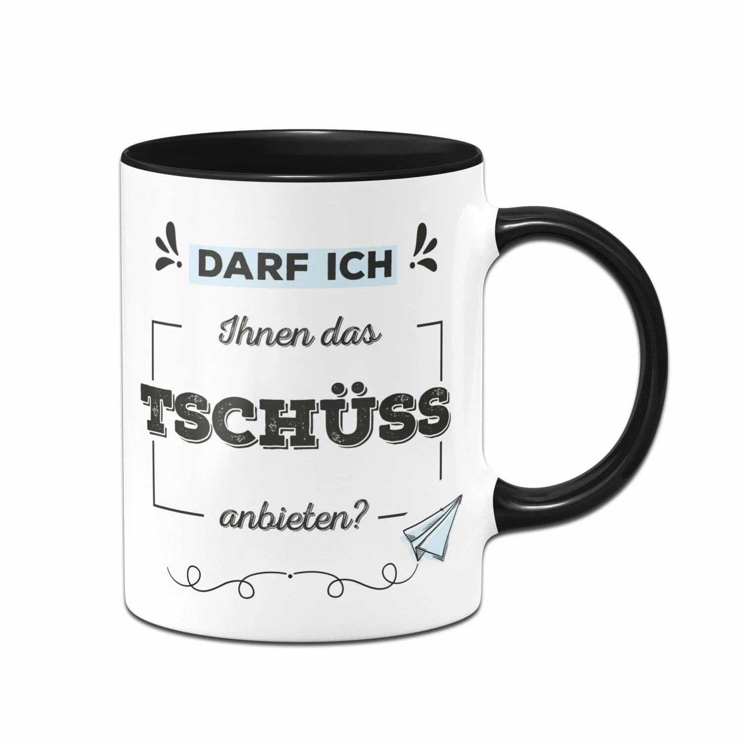 Tasse - Darf Ich Ihnen Das Tschüss Anbieten? 3 Tasse - Darf Ich Ihnen Das Tschüss Anbieten? – Bild 3